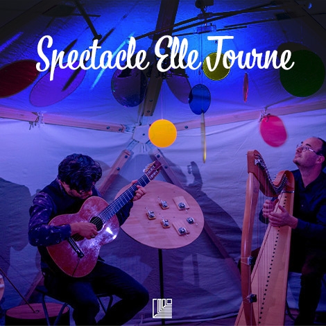 SPECTACLE ELLE TOURNE