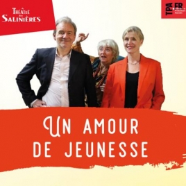 THEATRE EN FETE UN AMOUR DE JEUNESSE