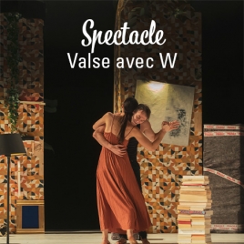SPECTACLE VALSE AVEC W