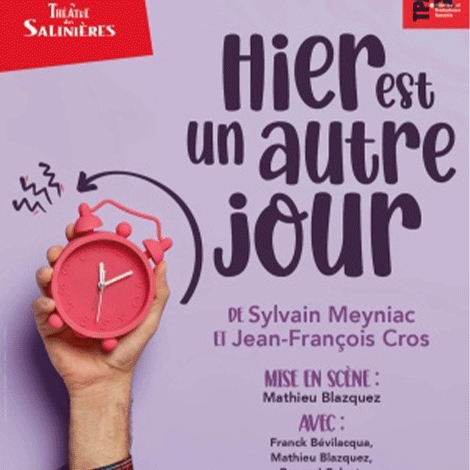 Théâtre en Fête, Hier est un autre jour